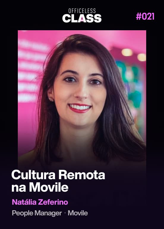 Como a Movile adaptou a cultura para o digital — Natália Zeferino, Movile
