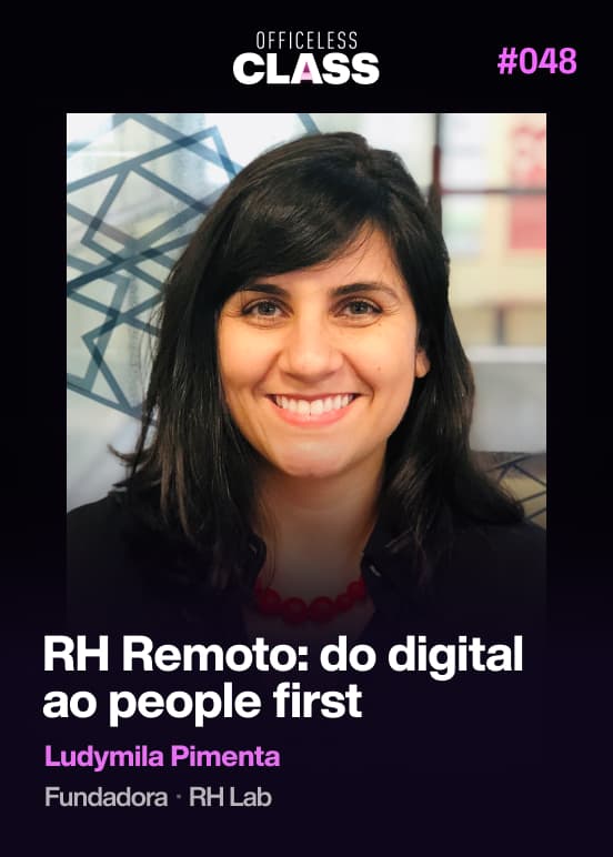 RH Remoto: do digital ao people first — Ludymila Pimenta, RH Lab
