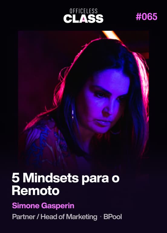 5 Mindsets para o Remoto — Simone Gasperin, BPool