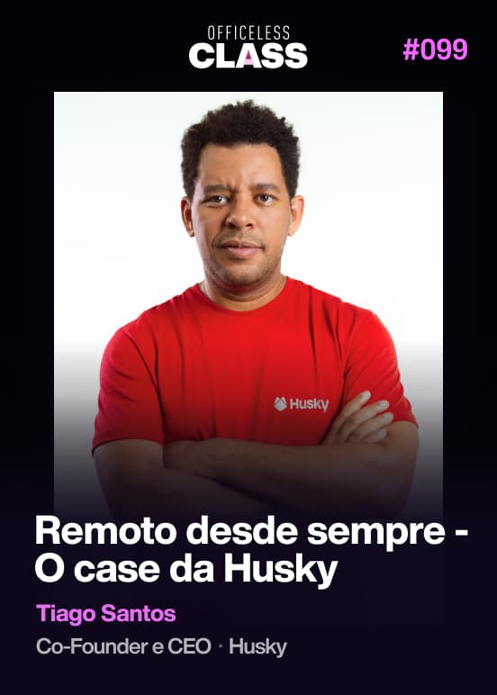Remoto desde sempre - O case da Husky — Tiago Santos, Husky
