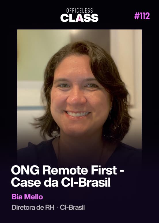 ONG Remote First - Case da CI-Brasil — Bia Mello, CI-Brasil