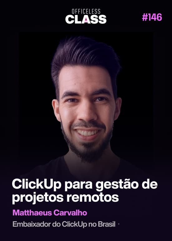 ClickUp para gestão de projetos remotos — Matthaeus Carvalho, meutudo