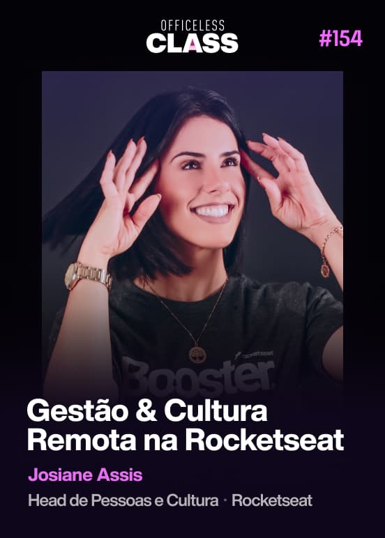 O jeito Rocketseat de fazer Gestão e Cultura Remota — Josiane Assis, 