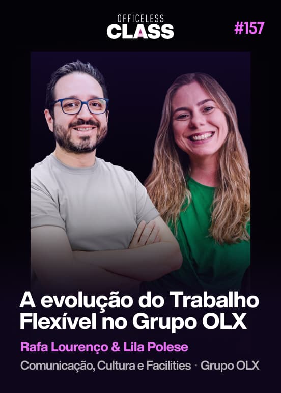 A evolução do Trabalho Flexível no Grupo OLX — Rafa Lourenço, OLX Brasil