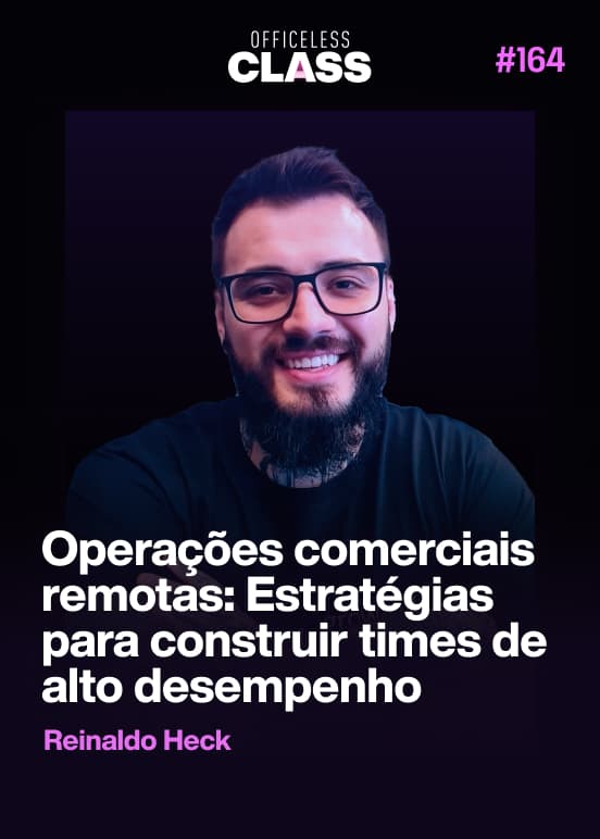 Operações comerciais remotas: Como estruturar times B2B de alta performance — Reinaldo Heck, 